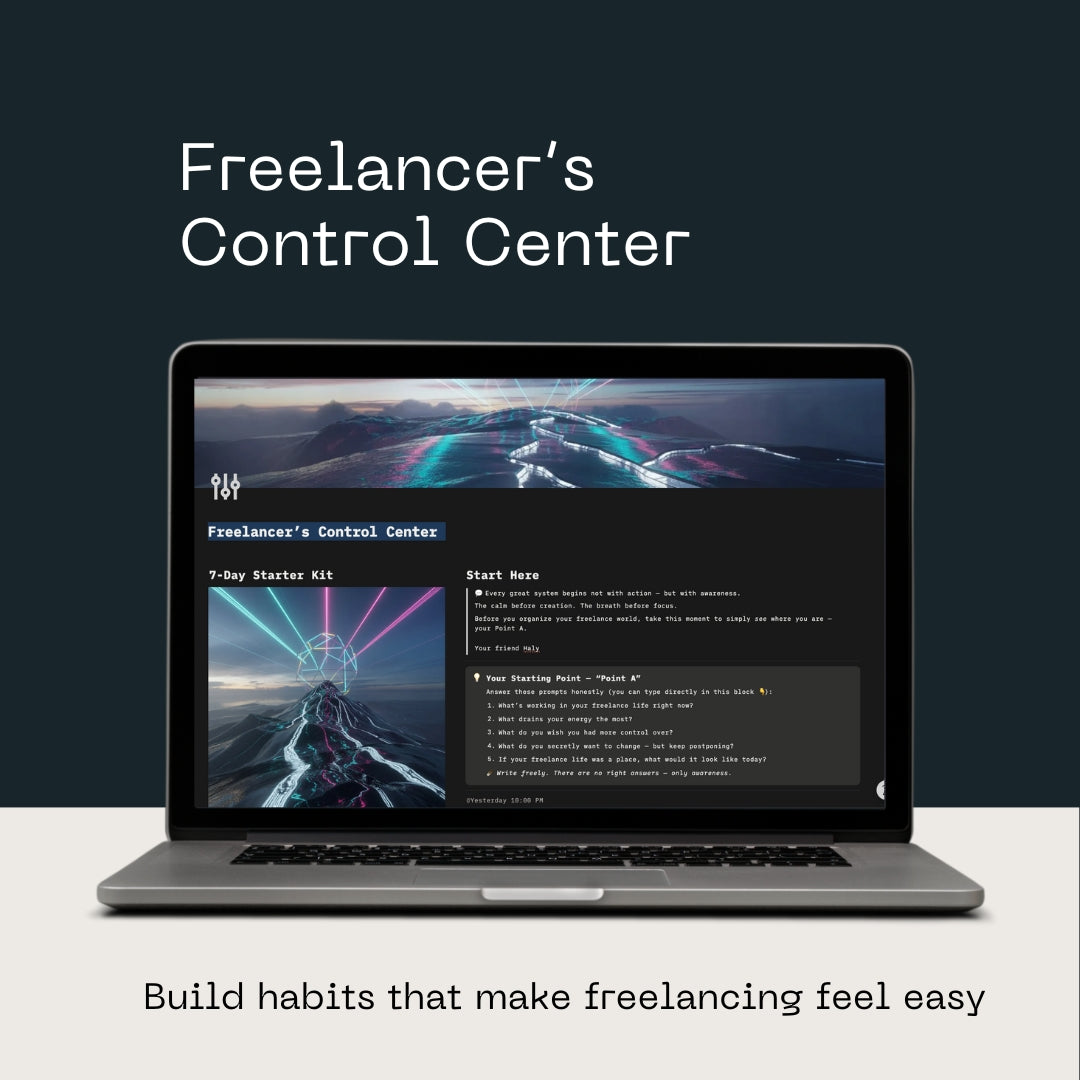 Freelancer Starter: A 7-Day Notion System to Organize Your Workflow, Regain Focus, and Build a Calm, Structured Routine