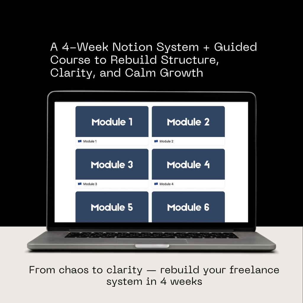 A 4-Week Notion System + Guided Course to Rebuild Structure, Clarity, and Calm Growth