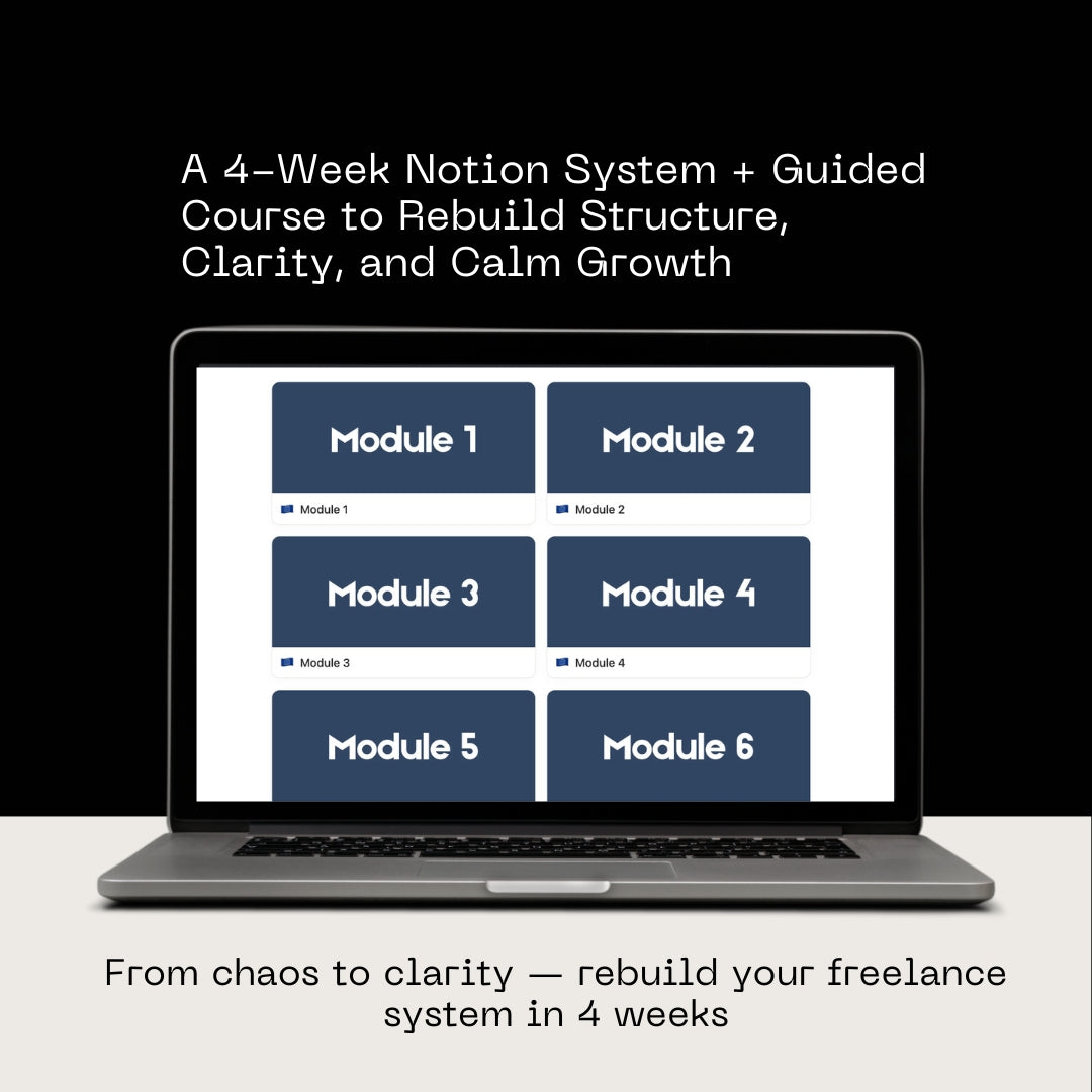 A 4-Week Notion System + Guided Course to Rebuild Structure, Clarity, and Calm Growth